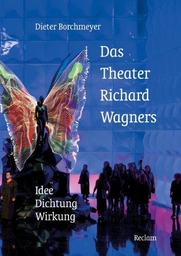 9783150109151: Das Theater Richard Wagners: Idee - Dichtung - Wirkung