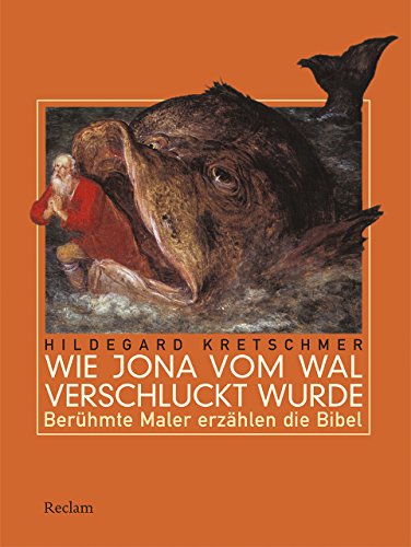 Beispielbild fr Wie Jona vom Wal verschluckt wurde: Berhmte Maler erzhlen die Bibel zum Verkauf von medimops