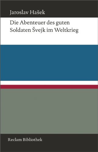 Die Abenteuer des guten Soldaten Svejk im Weltkrieg, Zum Svejk: Eine Pilgerreise böhmischer Art von Jaroslav Rudis, Mit 14 Abb. und 2 Karten, Kommentar, Nachwort und aus dem Tschechischen von Antonin Brousek, - Hasek, Jaroslav