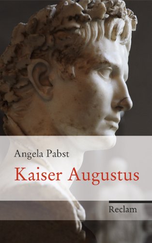 9783150109885: Kaiser Augustus: Neugestalter Roms