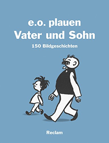 Vater und Sohn: 150 Bildgeschichten Plauen, e. o. und Schulze, Elke - Plauen, E. O.