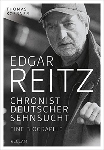 Stock image for Edgar Reitz: Chronist deutscher Sehnsucht. Eine Biographie for sale by medimops