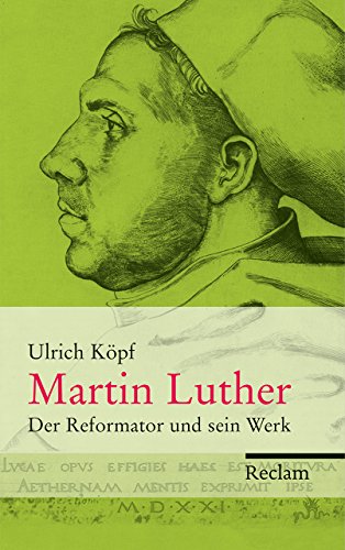 9783150110423: Martin Luther: Der Reformator und sein Werk