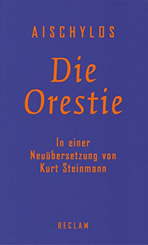 9783150110522: Die Orestie: Agamemnon. Choephoren. Eumeniden