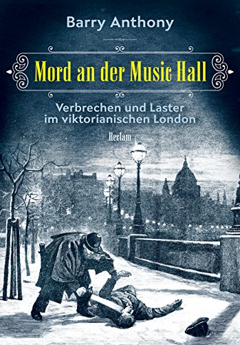 Beispielbild fr Mord an der Music Hall - Verbrechen und Laster im viktorianischen London zum Verkauf von 3 Mile Island