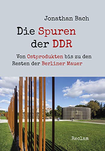Stock image for Die Spuren der DDR: Von Ostprodukten bis zu den Resten der Berliner Mauer for sale by medimops