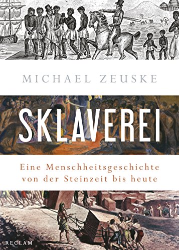 9783150111550: Sklaverei: Eine Menschheitsgeschichte von der Steinzeit bis heute