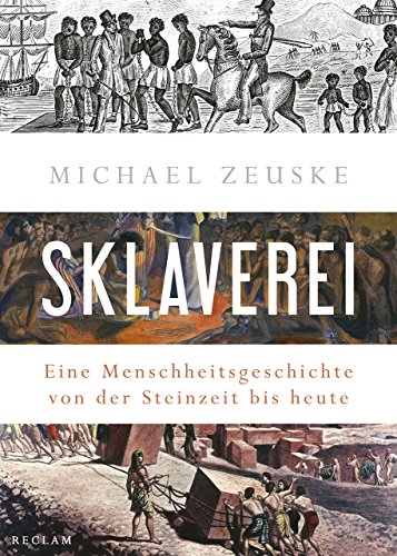 Stock image for Sklaverei: Eine Menschheitsgeschichte von der Steinzeit bis heute for sale by medimops