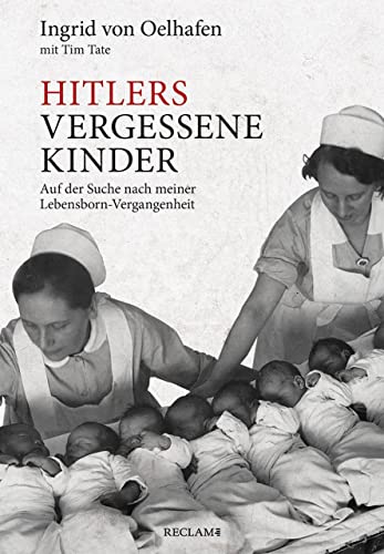 Imagen de archivo de Hitlers vergessene Kinder: Auf der Suche nach meiner Lebensborn-Vergangenheit a la venta por medimops