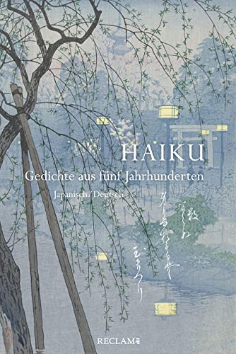 9783150113875: Haiku. Gedichte aus fnf Jahrhunderten: Japanisch/Deutsch