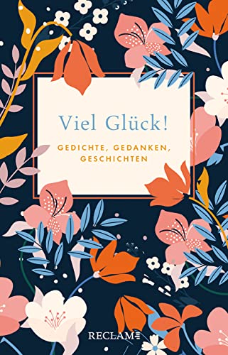 Imagen de archivo de Viel Glck!: Gedichte, Gedanken, Geschichten a la venta por medimops