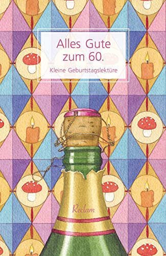 Imagen de archivo de Alles Gute zum 60.: Kleine Geburtstagslektre (Reclams Universal-Bibliothek) a la venta por medimops