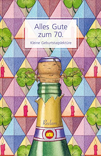Imagen de archivo de Alles Gute zum 70.: Kleine Geburtstagslektre (Reclams Universal-Bibliothek) a la venta por medimops