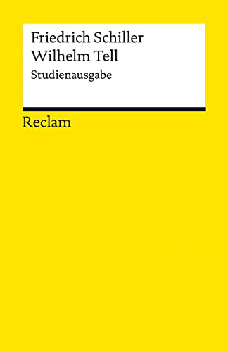 Imagen de archivo de Wilhelm Tell. Studienausgabe: Schauspiel (Reclams Universal-Bibliothek) a la venta por medimops