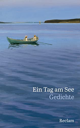 Imagen de archivo de Ein Tag am See: Gedichte (Reclams Universal-Bibliothek) a la venta por medimops