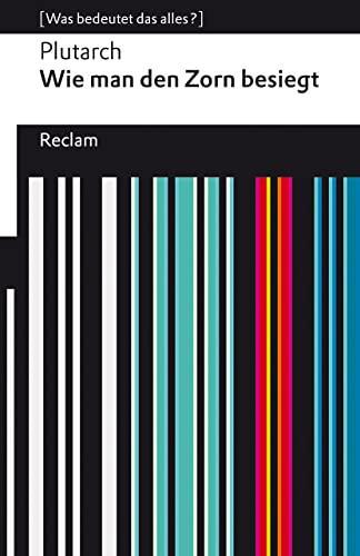 Beispielbild fr Wie man den Zorn besiegt: (Reclams Universal-Bibliothek) zum Verkauf von medimops