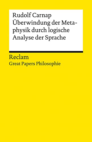 9783150142998: berwindung der Metaphysik durch logische Analyse der Sprache: [Great Papers Philosophie]