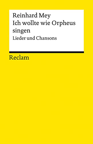 Beispielbild fr Ich wollte wie Orpheus singen: Lieder und Chansons (Reclams Universal-Bibliothek) zum Verkauf von medimops