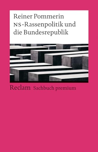 9783150144725: Die NS-Rassenpolitik und die Bundesrepublik: Reclam Sachbuch premium: 14472