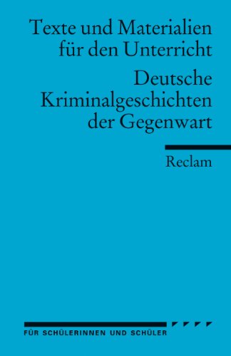 Beispielbild fr DEUTSCHE KRIMINALGESCHICHTEN DER GEGENWART (Arbeitstexte fr den Unterricht) zum Verkauf von German Book Center N.A. Inc.