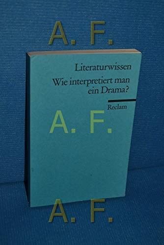 Stock image for WIE INTERPRETIERT MAN EIN DRAMA? (Arbeitstexte fr den Unterricht) for sale by German Book Center N.A. Inc.