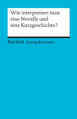 Beispielbild fr Wie interpretiert man eine Novelle und eine Kurzgeschichte? zum Verkauf von Blackwell's