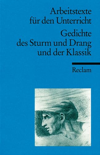 Beispielbild fr Gedichte des Sturm und Drang und der Klassik: (Arbeitstexte fr den Unterricht) zum Verkauf von medimops