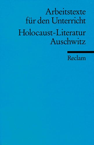 Holocaust-Literatur. Auschwitz: Arbeitstexte für den Unterricht Feuchert, Sascha - Sascha Feuchert