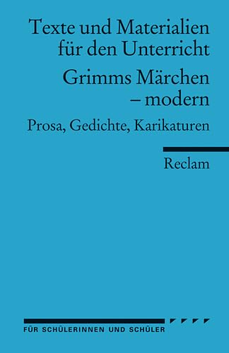 Grimms Märchen - modern: Prosa, Gedichte, Karikaturen (Texte und Materialien für den Unterricht) - Johannes Barth