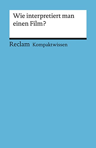 Beispielbild fr Wie Interpretiert Man Einen Film? zum Verkauf von Blackwell's