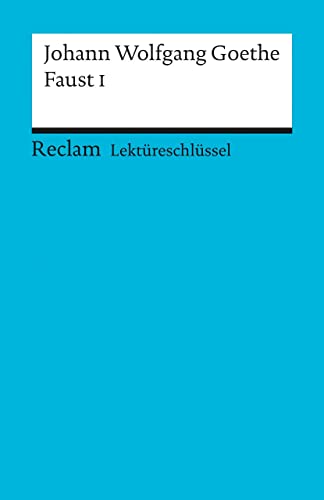 Stock image for JOHANN WOLFGANG GOETHE: FAUST I (Lektreschlssel) for sale by German Book Center N.A. Inc.