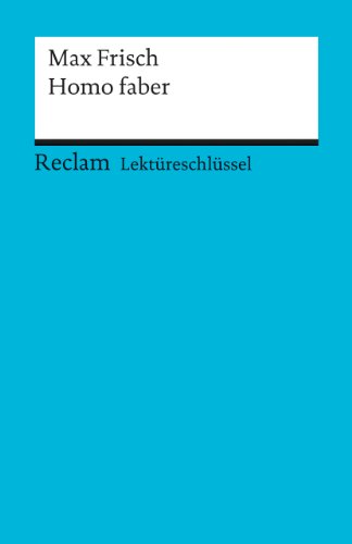 Beispielbild fr MAX FRISCH: HOMO FABER (Lektreschlssel) zum Verkauf von German Book Center N.A. Inc.