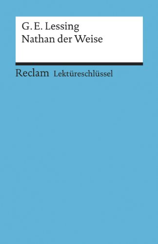 Beispielbild fr Gotthold Ephraim Lessing: Nathan der Weise. Lektreschlssel zum Verkauf von medimops