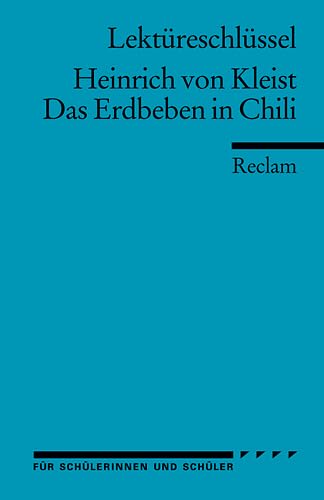 Das Erdbeben in Chili. LektÃ¼reschlÃ¼ssel fÃ¼r SchÃ¼ler (9783150153222) by Heinrich Von Kleist