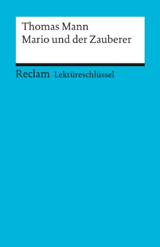 Mario und der Zauberer. LektÃ¼reschlÃ¼ssel fÃ¼r SchÃ¼ler (9783150153437) by [???]