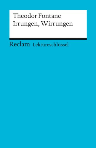 Imagen de archivo de Theodor Fontane: Irrungen, Wirrungen. Lektreschlssel a la venta por medimops