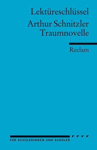 Beispielbild fr Lektreschlssel fr Schler: Arthur Schnitzler: Traumnovelle zum Verkauf von medimops