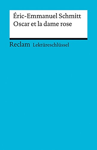 Beispielbild fr Lektreschlssel zu ric-Emmanuel Schmitt: Oscar et la dame rose (Reclams Universal-Bibliothek) zum Verkauf von medimops