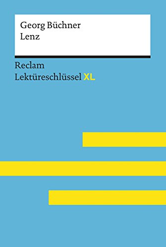 Lenz von Georg Büchner: Lektüreschlüssel mit Inhaltsangabe, Interpretation, Prüfungsaufgaben mit Lösungen, Lernglossar. (Reclam Lektüreschlüssel XL) - Theodor Pelster