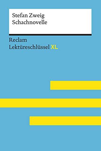 Stock image for Schachnovelle von Stefan Zweig: Lektreschlssel mit Inhaltsangabe, Schachnovelle von SteInterpretation, Prfungsaufgaben mit Lsungen, Lernglossar. (Reclam Lektreschlssel XL) -Language: german for sale by GreatBookPrices