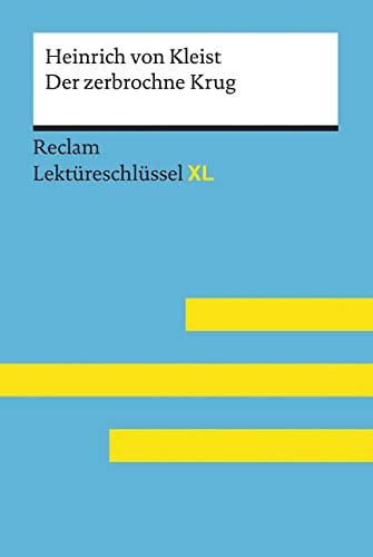 9783150155233: Der zerbrochne Krug von Heinrich von Kleist: Lektreschlssel mit Inhaltsangabe, Interpretation, Prfungsaufgaben mit Lsungen, Lernglossar. (Reclam Lektreschlssel XL): 15523