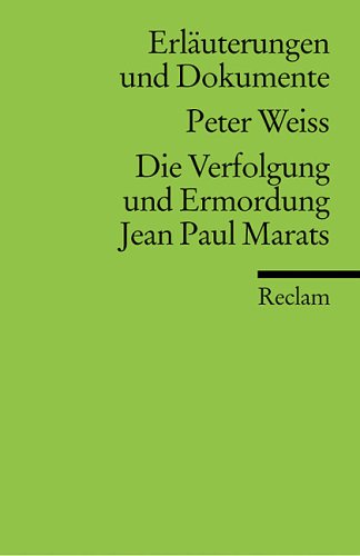 Die Verfolgung und Ermordung Jean Paul Marats. Erläuterungen und Dokumente. Reclam Band 16002
