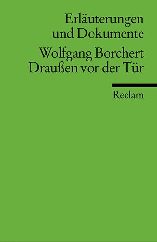 Beispielbild fr WOLFGANG BORCHERT -- DRAUSSEN VOR DER TR (Erluterungen und Dokumente) zum Verkauf von German Book Center N.A. Inc.