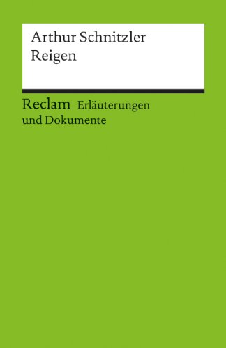 Stock image for ARTHUR SCHNITZLER: REIGEN (Erluterungen und Dokumente) for sale by German Book Center N.A. Inc.