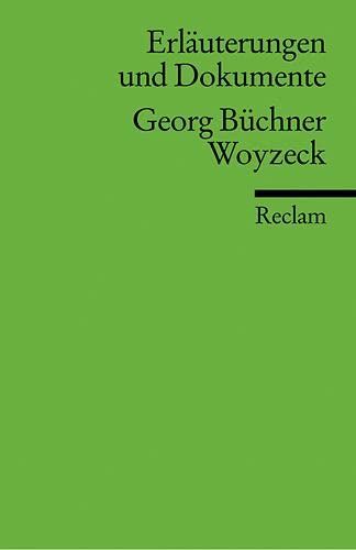 GEORG BÜCHNER -- WOYZECK (Erläuterungen und Dokumente) - Dedner, Burghard et al