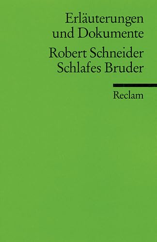 Stock image for ROBERT SCHNEIDER: SCHLAFES BRUDER (Erluterungen und Dokumente) for sale by German Book Center N.A. Inc.