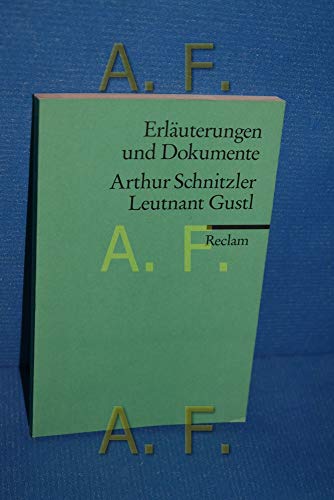 Leutnant Gustl. Erläuterungen und Dokumente. - Arthur Schnitzler