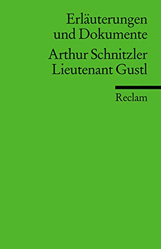Stock image for Leutnant Gustl. Erluterungen und Dokumente. for sale by medimops