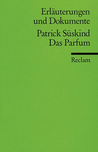 Stock image for PATRICK SSKIND: DAS PARFUM (Erluterungen und Dokumente) for sale by German Book Center N.A. Inc.