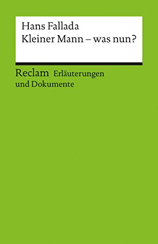 Kleiner Mann - was nun? ErlÃ¤uterungen und Dokumente. (Lernmaterialien) (9783150160244) by Fallada, Hans; Grisko, Michael